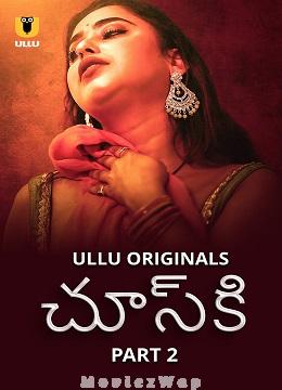 Chuski (2024) Telugu UNRATED Season 1 Part 02