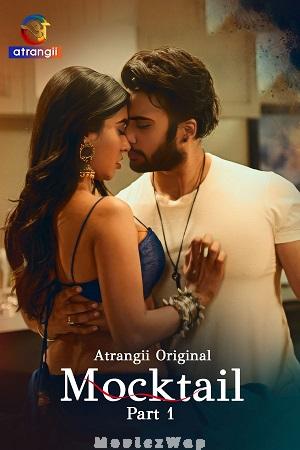 Mocktail (2026) Hindi UNRATED Season 01 Part 01