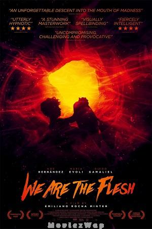 We Are the Flesh (2016) Spanish UNRATED
